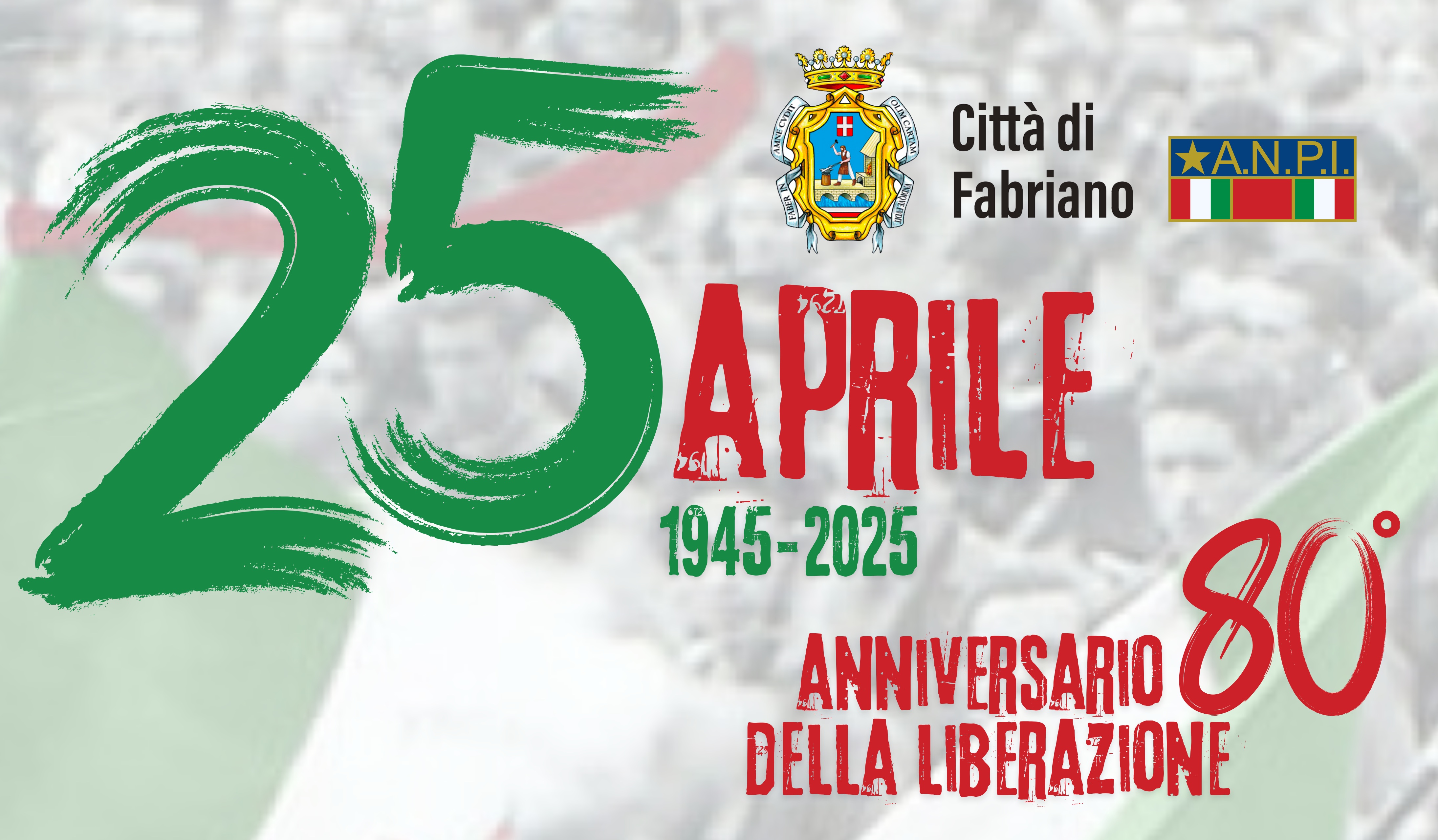 25 aprile 1945-2025 80° ANNIVERSARIO DELLA LIBERAZIONE